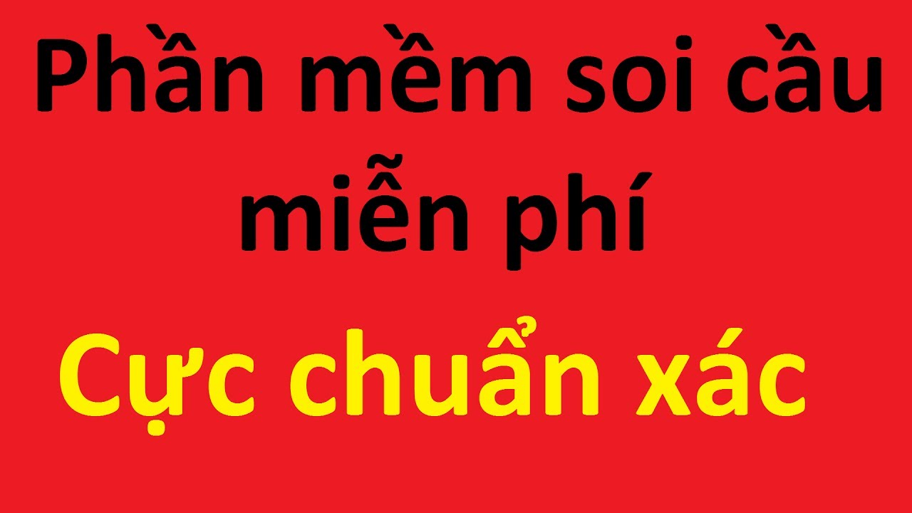 Tổng hợp các phần mềm soi cầu lô đề miễn phí Tổng hợp các phần mềm soi cầu lô đề miễn phí